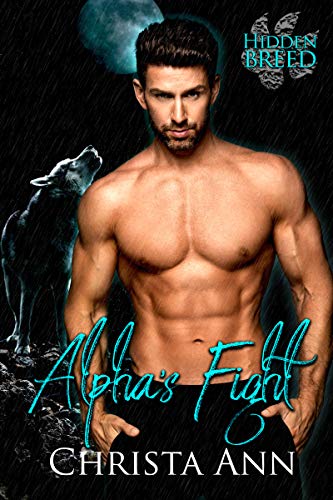 Alpha’s Fight by Christa Ann – Shifter Haven